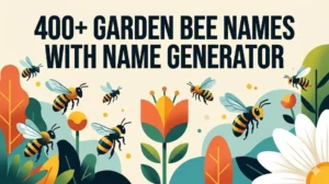 Garden Bee Names With Name Generator